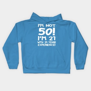 I'M Not 50!! Kids Hoodie